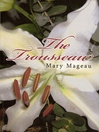 The Trousseau  1 by Mary Mageau eBook